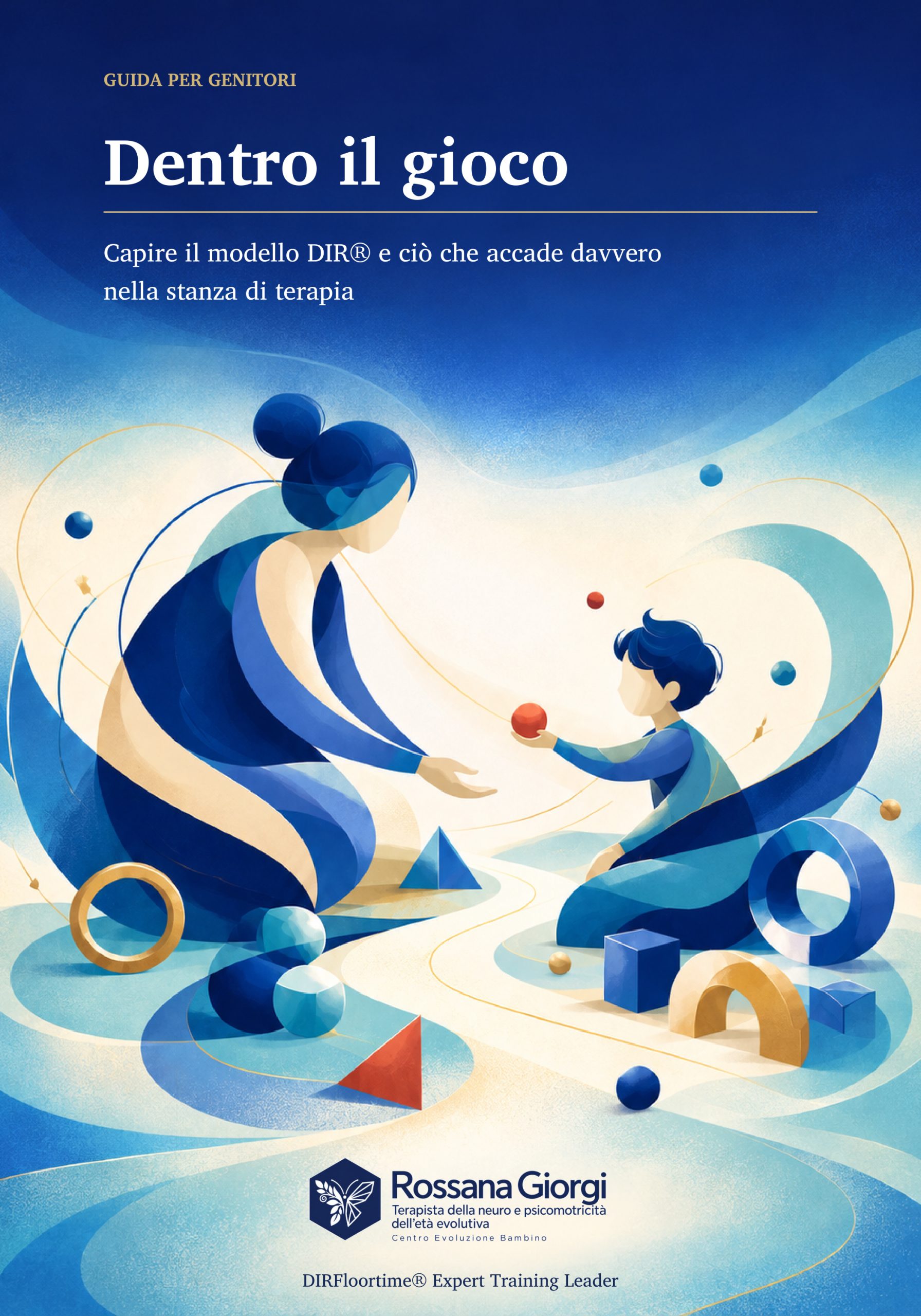 Copertina di Dentro il gioco di Rossana Giorgi: adulto e bambino in relazione, con una palla rossa, su fondo blu e avorio.