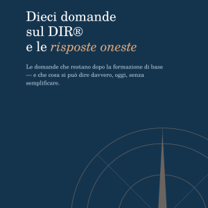 Dieci domande sul DIR e le risposte oneste — Bussola Clinica 00, edizione aggiornata di Rossana Giorgi